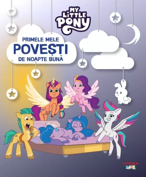 Carti My Little Pony pentru copii - My Little Pony – Primele mele povești de noapte bună | Carte de povești pentru copii, Litera