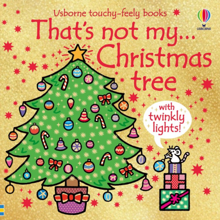 Cărți de Crăciun pentru copii - That's Not My Christmas Tree – Carte senzorială Usborne cu luminițe și texturi, 3 luni+