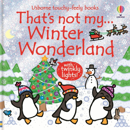 Cărți de Crăciun pentru copii - That's Not My Winter Wonderland – Carte senzorială Usborne cu texturi, pentru bebeluși