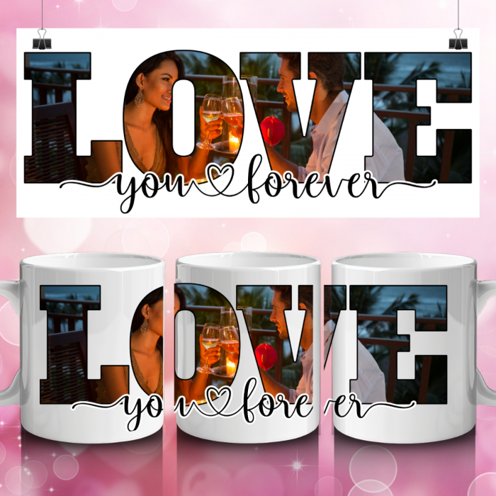 Cana Personalizata Cu Poza Love You Forever – Cadou Romantic Cupluri [2]