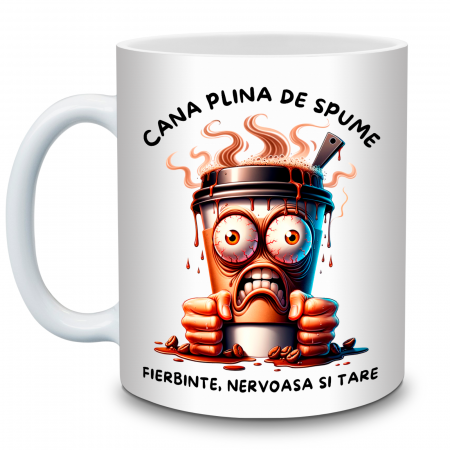 Cana Plină de Spume ☕ – Fierbinte, Nervoasă și Tare | Cadou Haios pentru Zile Agitate, 330 ml, Alba [2]