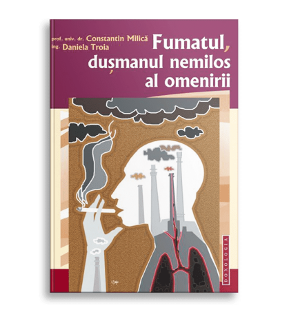 Carti Publicate - Fumatul, dusmanul nemilos al omenirii