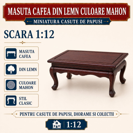 Living miniatural - Masuta cafea din lemn culoare mahon, miniatura 1:12 pentru casute de papusi