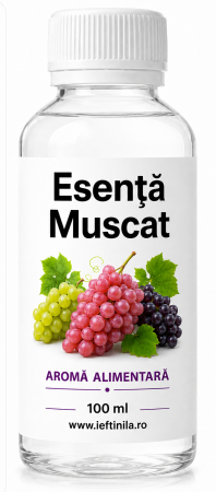 Arome Alimentare și Esențe Concentrate - Sticluta esenta de muscat aroma alimentara struguri 100ml Ieftinila