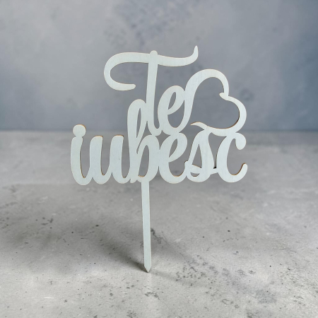 Accesorii - Topper din Lemn „Te iubesc!”