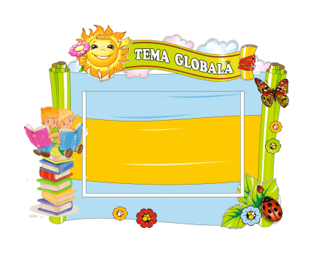 Grădinița - Panou informativ tema globală pentru grădiniță