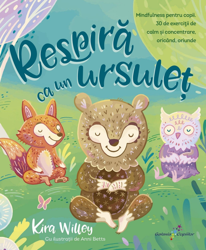 Respira ca un ursulet. Mindfulness pentru copii- Kira Willey [1]