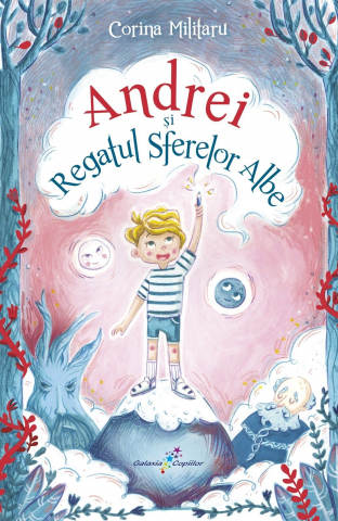 Carti de citit - Andrei si Regatul Sferelor Albe