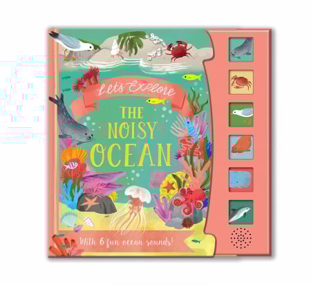 Carti cu sunete - Carte cu sunete. The Noisy Ocean. Lets Explore