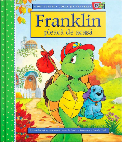 Fictiune copii - Franklin pleaca de acasa. Colectia Franklin TV