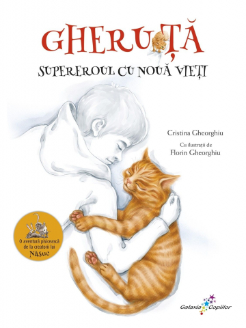 Fictiune copii - Gheruta. Supereroul cu noua vieti