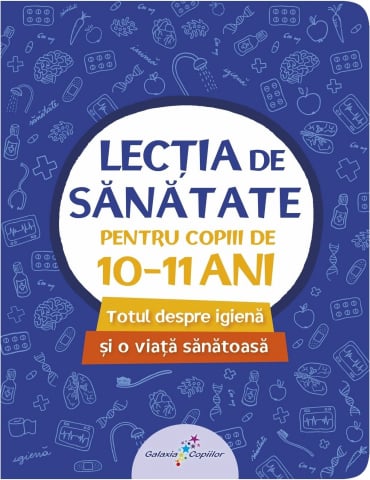 Carti pentru copii - Lectia de sanatate pentru copiii de 10-11 ani