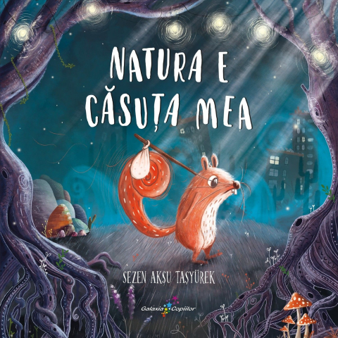 Fictiune copii - Natura e casuta mea, Sezen Aksu Tasyürek