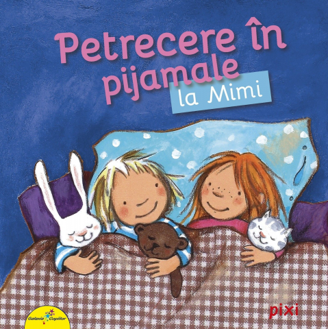 Fictiune copii - PIXI. Petrecere in pijamale la Mimi