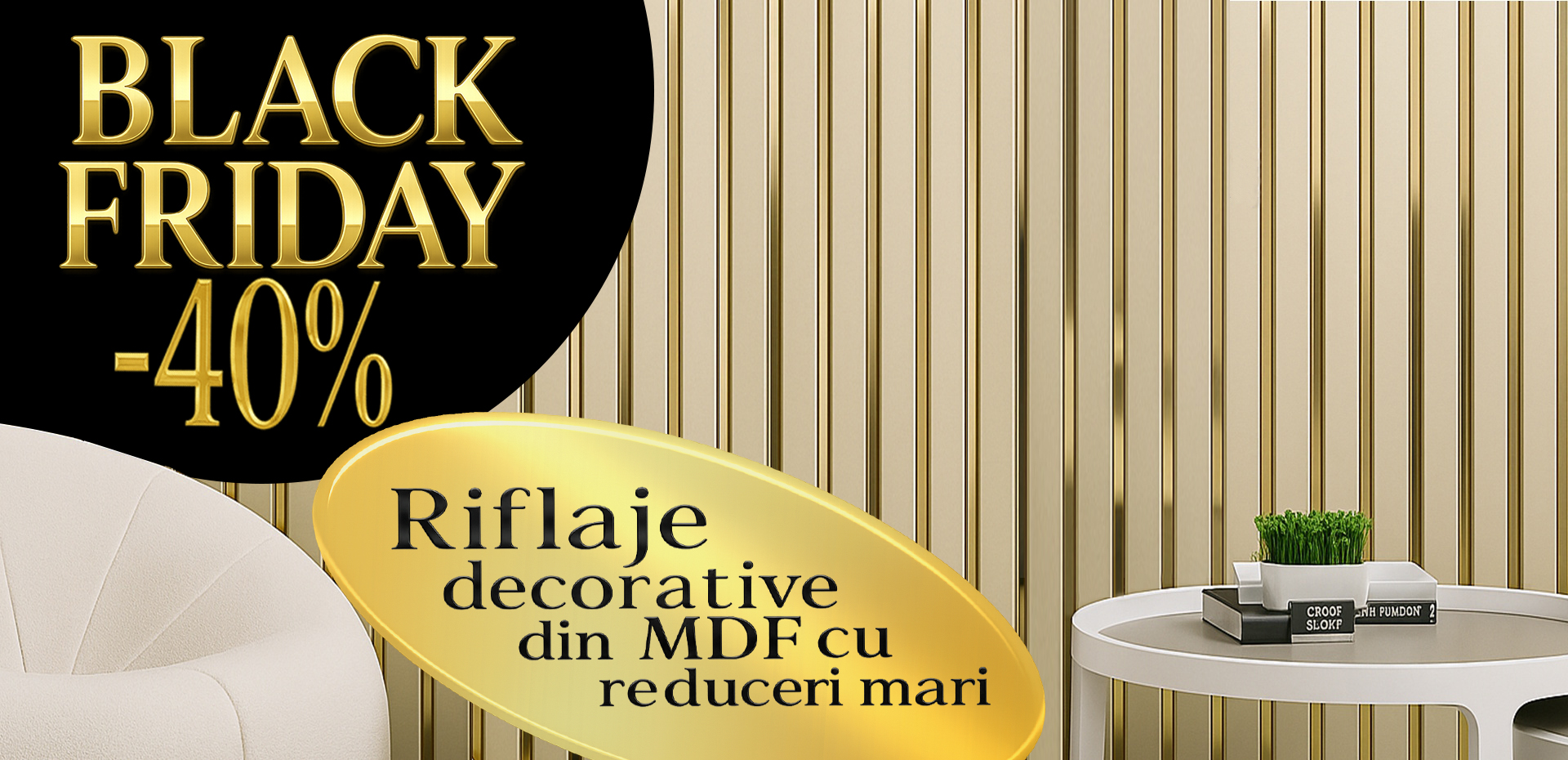 Riflaje MDF – reduceri reale de Black Friday