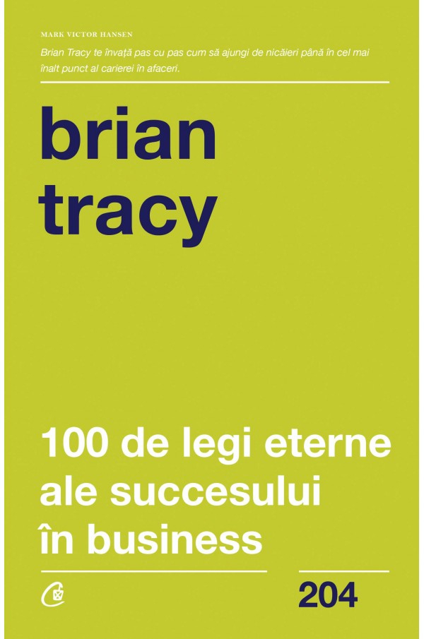 100 de legi eterne ale succesului in business - Brian Tracy [1]