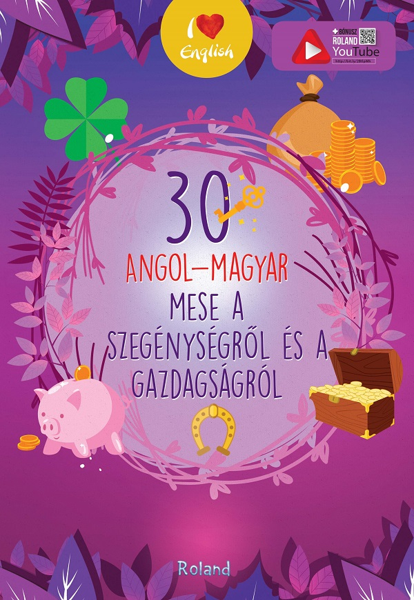 30 angol-magyar mese a szegénységről és a gazdagságról – Volum bilingv maghiar-englez [1]