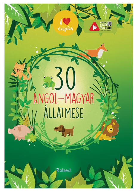 30 angol-magyar állatmese – 30 povești despre animale (bilingv maghiar-englez) [1]