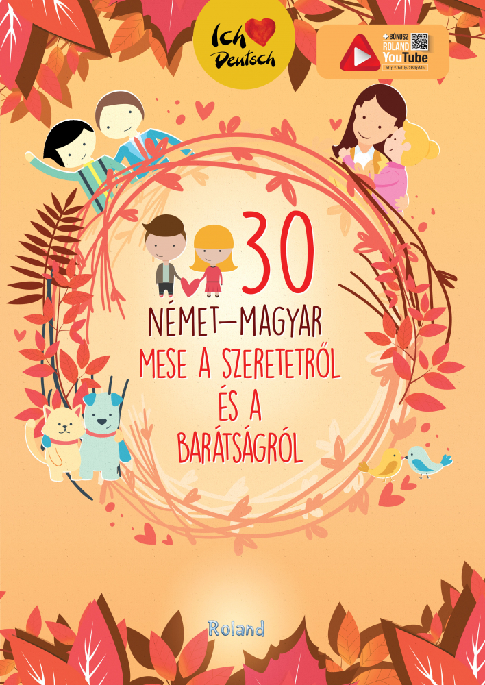 30 nemet-magyar mese a szeretetrol es a baratsagrol. 30 povesti despre dragoste hu-ger [1]
