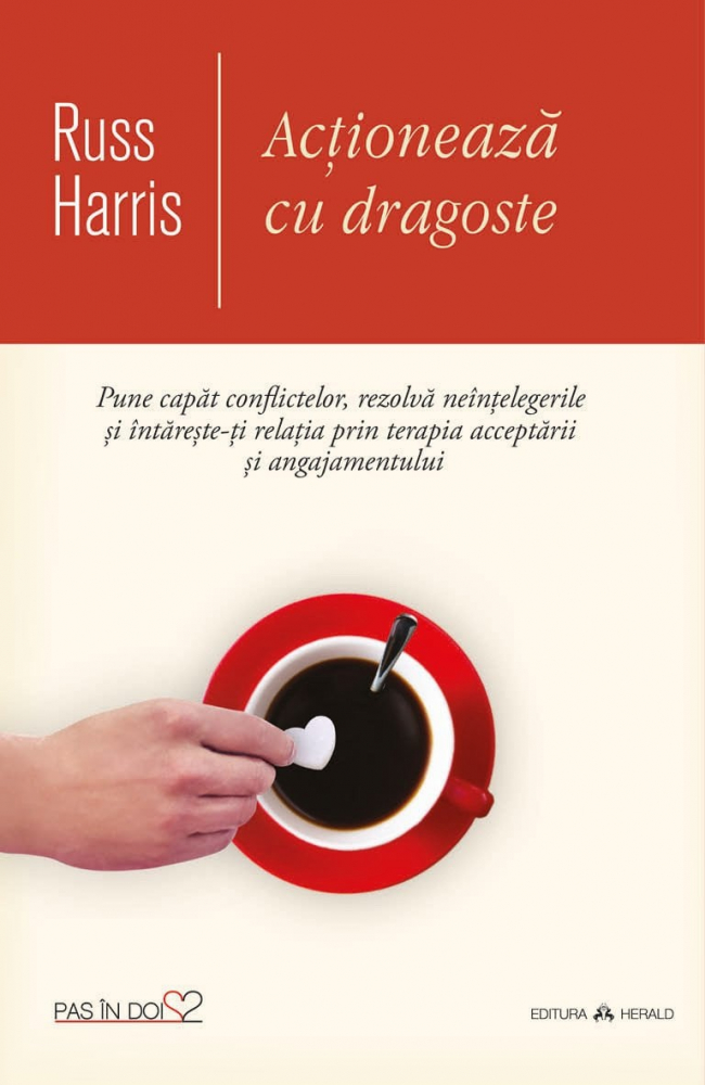 Actioneaza cu dragoste - Russ Harris [2]