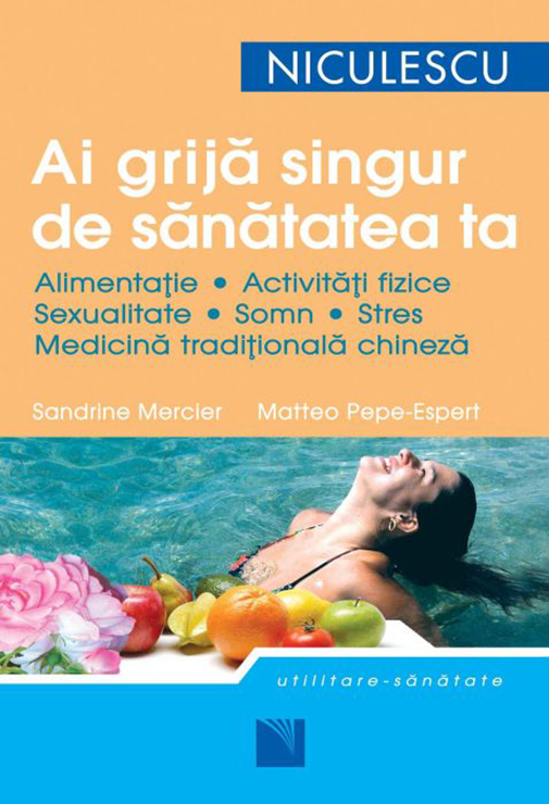 Ai grija singur de sanatatea ta - Sandrine Mercier, Matteo Pepe-Espert [1]