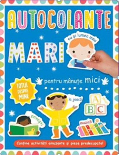 Autocolante mari pentru manute mici. Totul despre mine [1]