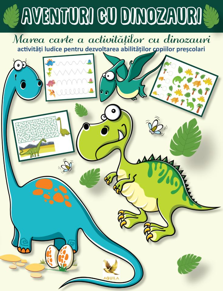 Aventuri cu dinozauri – Marea carte a activitatilor cu dinozauri [1]