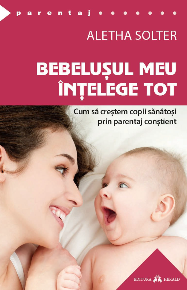 Bebelusul meu intelege tot - Aletha Solter [1]