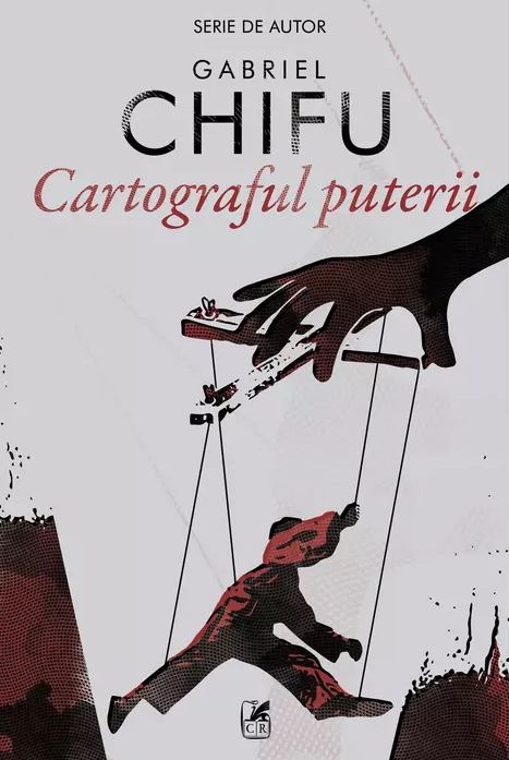 Cartograful puterii – Gabriel Chifu [1]