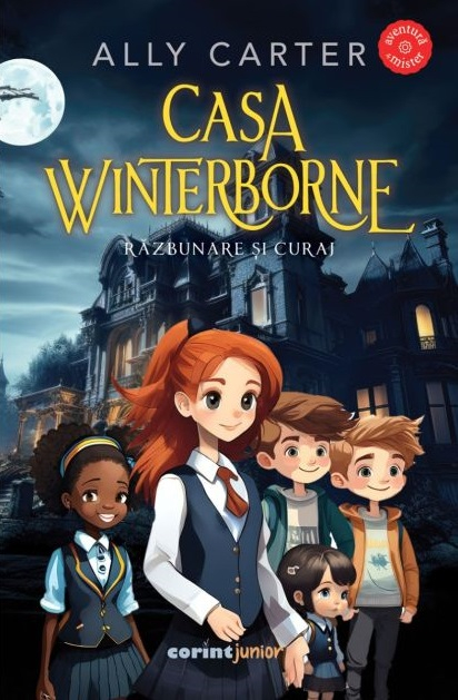 Casa Winterborne. Razbunare si curaj - Ally Carter [1]