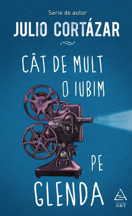 Cat de mult o iubim pe Glenda – Julio Cortazar [1]
