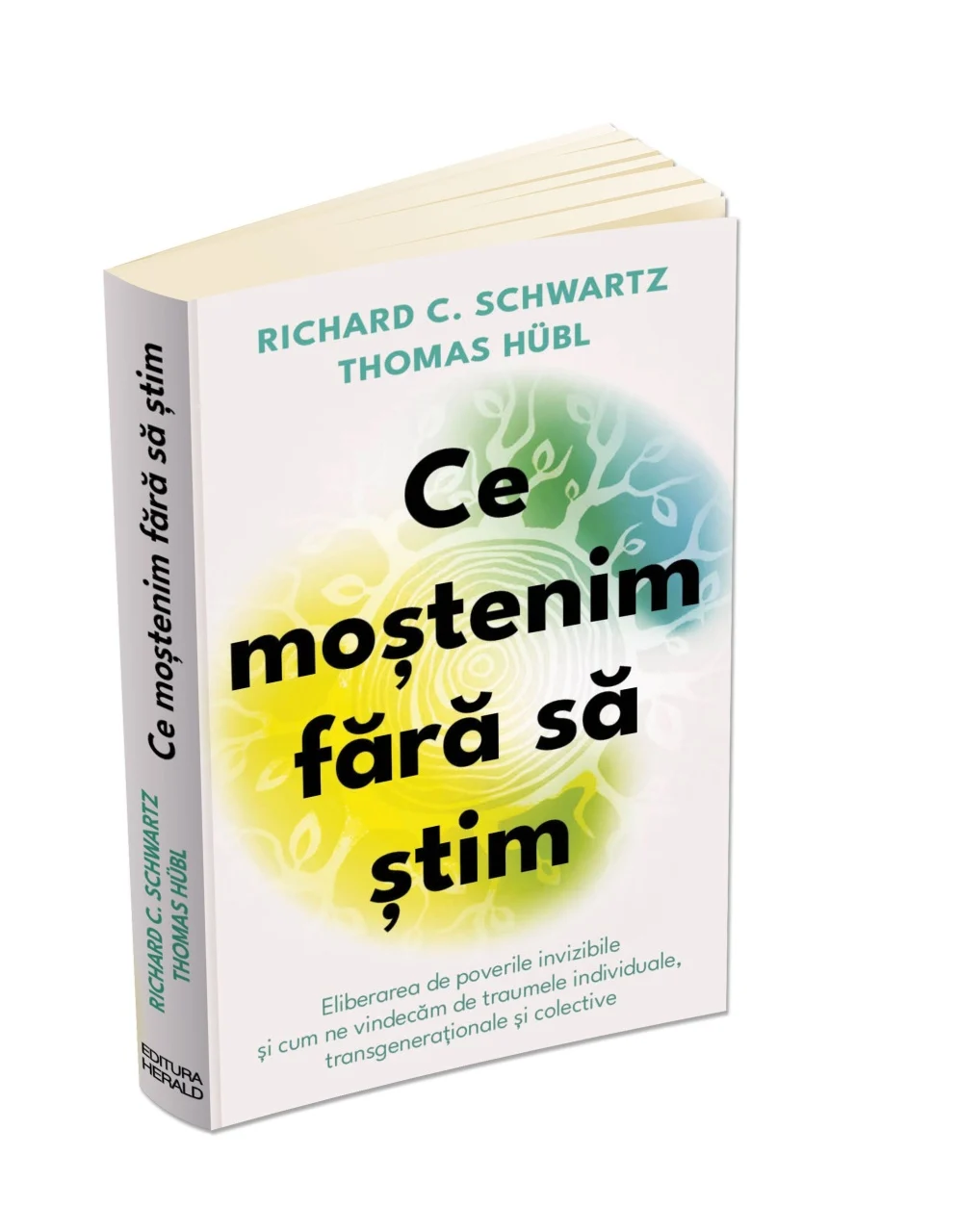 Ce mostenim fara sa stim - Thomas Hubl, Richard C. Schwartz [2]