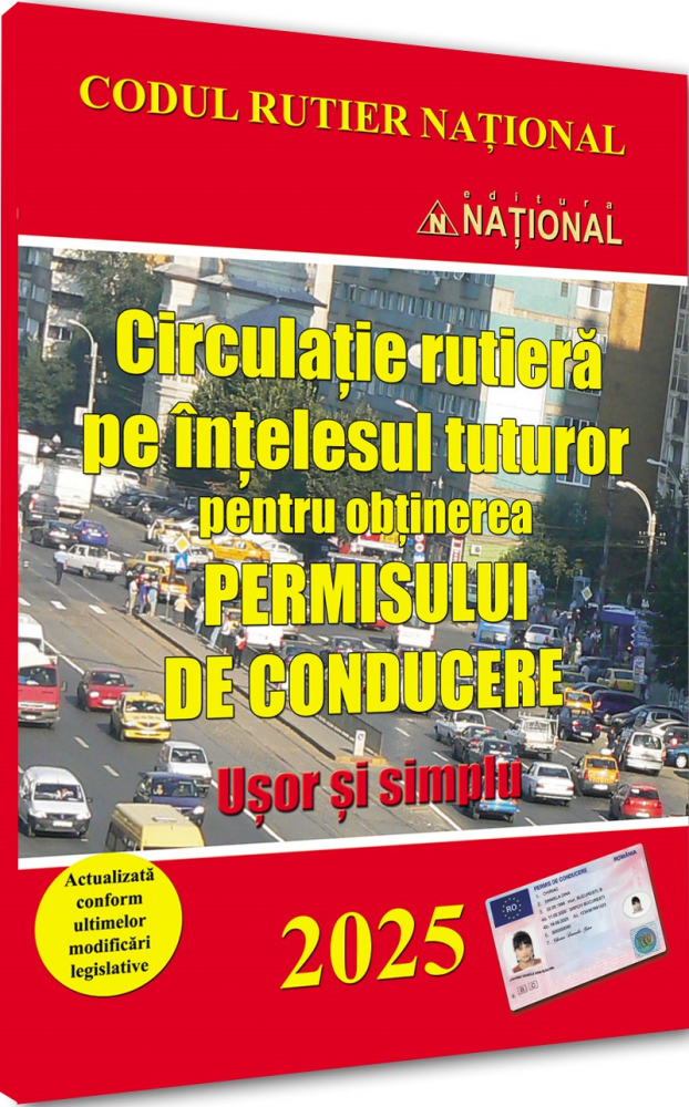 Circulatie rutiera pe intelesul tuturor pentru obtinerea permisului de conducere 2025 [1]