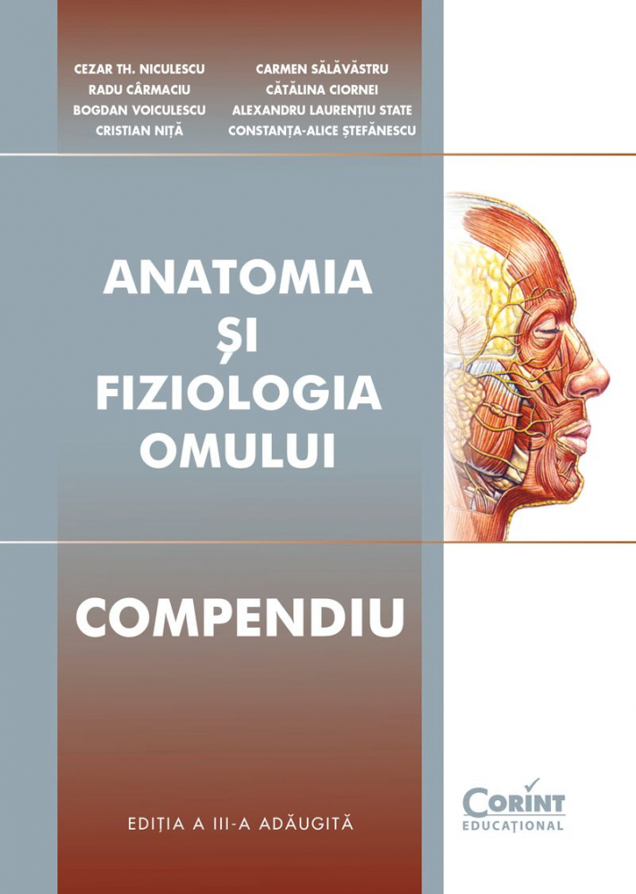 Anatomia si fiziologia omului. Compendiu - Cezar Th.Niculescu, Carmen Salavastru, Radu Carmaciu, Catalina Ciornei [1]