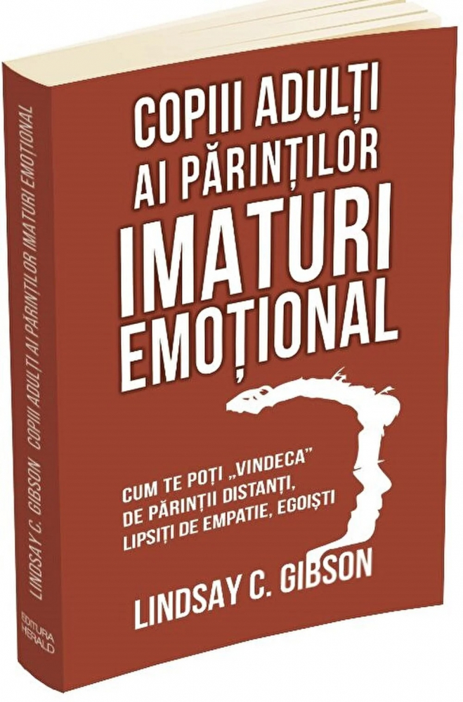 Copiii adulti ai parintilor imaturi emotional - Lindsay C. Gibson [1]