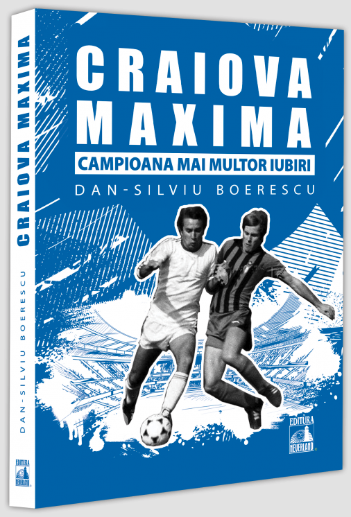 Craiova Maxima, campioana mai multor iubiri - Dan-Silviu Boerescu [1]