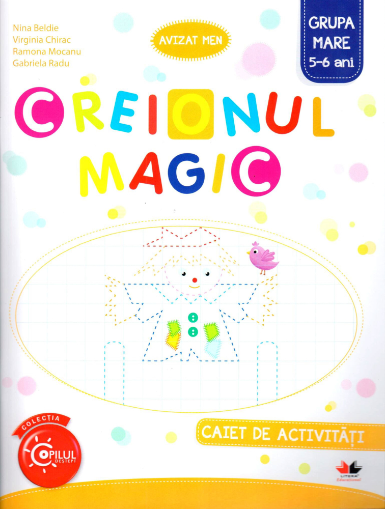 Creionul magic. Caiet de activitati. Grupa mare 5-6 ani - Nina Beldie, Virginia Chirac, Ramona Radu, Gabriela Radu [1]