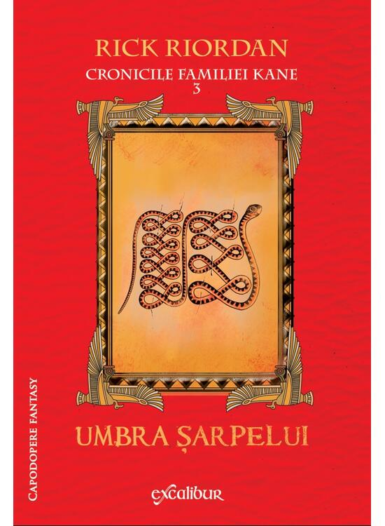 Cronicile familiei Kane 3. Umbra șarpelui – Rick Riordan [1]