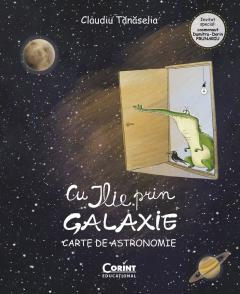 Cu Ilie prin galaxie - Claudiu Tanaselia [1]