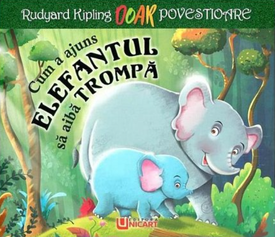 Cum a ajuns elefantul sa aiba trompa – Rudyard Kipling [1]