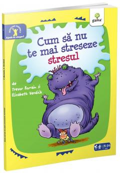 Cum sa nu te mai streseze stresul - Elizabeth Verdick, Trevor Romain [1]