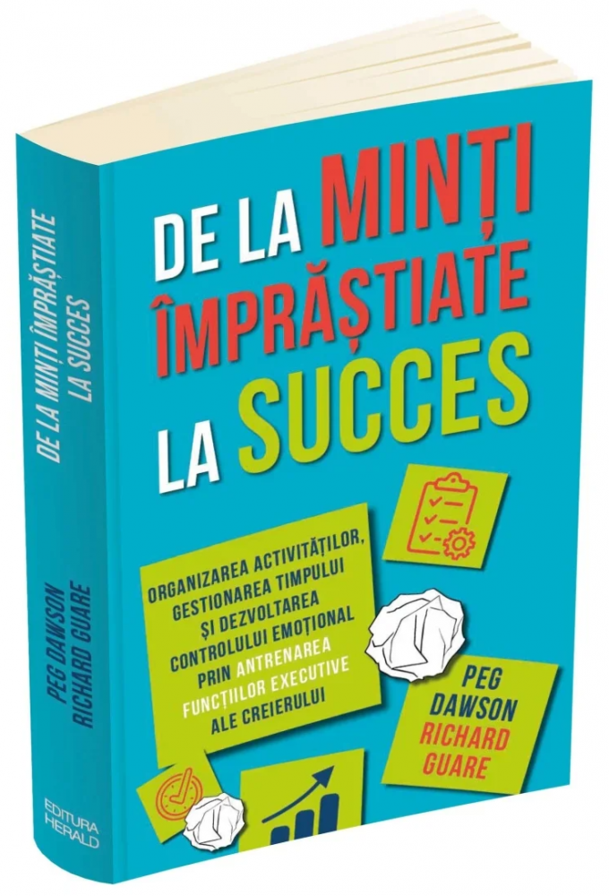 De la minti imprastiate la succes - Peg Dawson, Richard Guare [2]