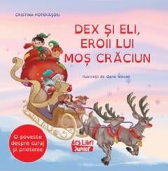 Dex si Eli, eroii lui Mos Craciun - Cristina Poterasoiu [1]