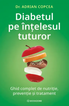 Diabetul pe intelesul tuturor - Adrian Copcea [1]