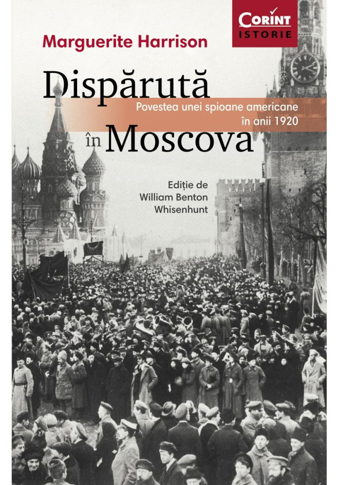 Disparuta in Moscova Povestea unei spioane americane in anii 1920 – Marguerite Harrison [1]