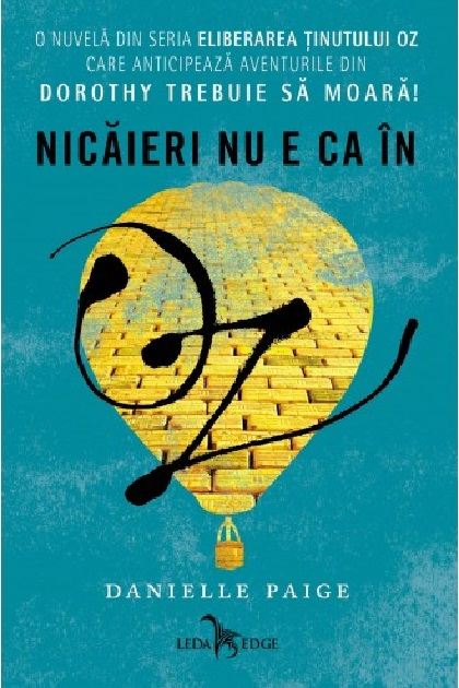 Nicaieri nu e ca in OZ - Danielle Paige [1]