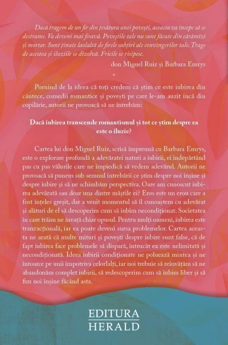 Eros. Iubirea care te invata cine esti dincolo de iluzii si asteptari - Don Miguel Ruiz, Barbara Emrys [2]