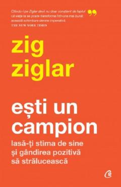 Esti un campion - Zig Ziglar [1]