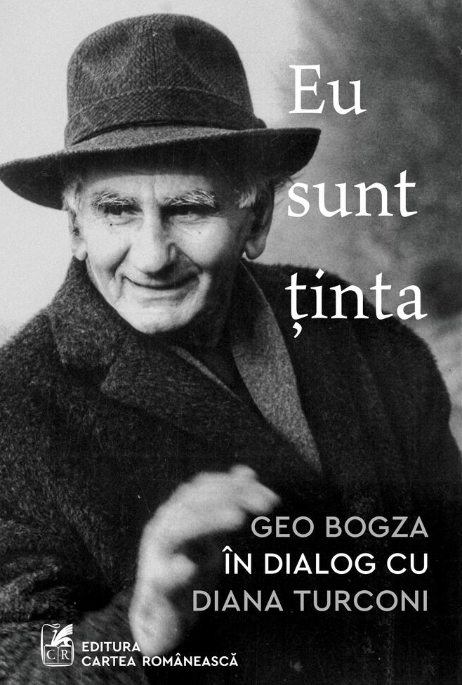 Eu sunt tinta: Geo Bogza in dialog cu Diana Turconi – Diana Turconi [1]