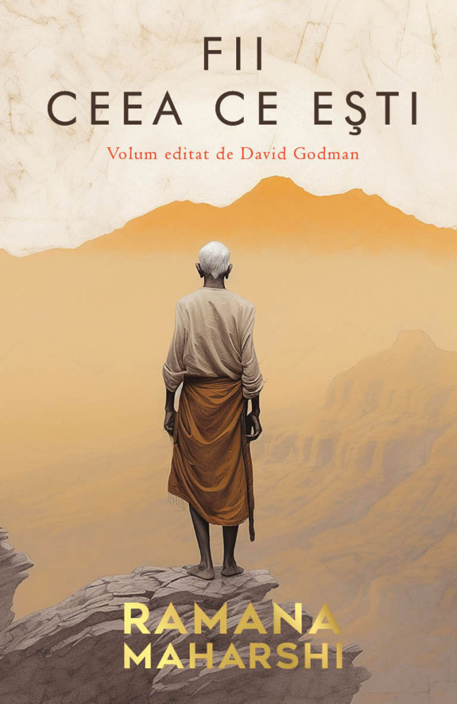 Fii ceea ce esti - David Godman, Ramana Maharshi [1]